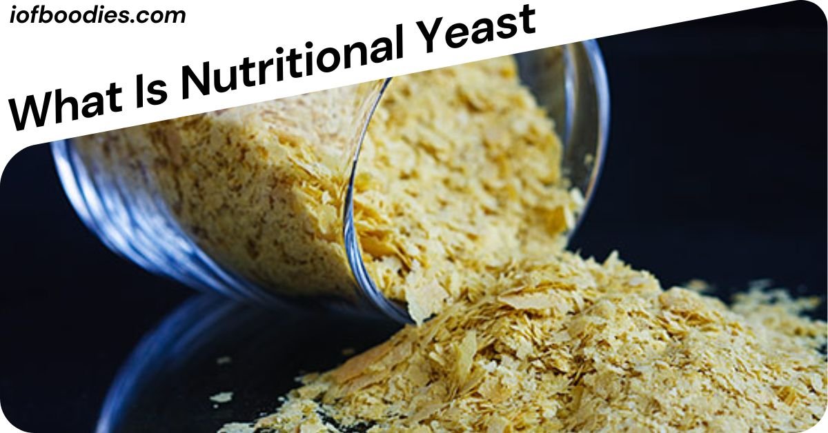 What Is Nutritional Yeast