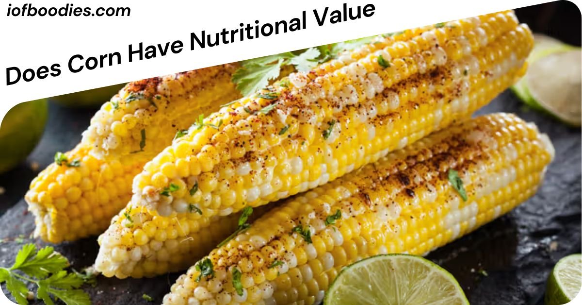Does Corn Have Nutritional Value
