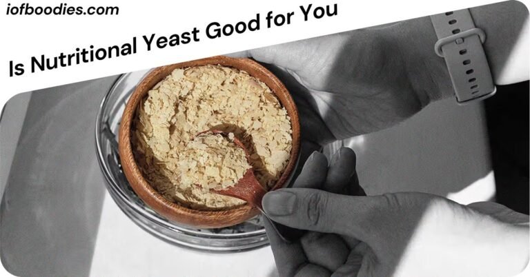 Is Nutritional Yeast Good for You
