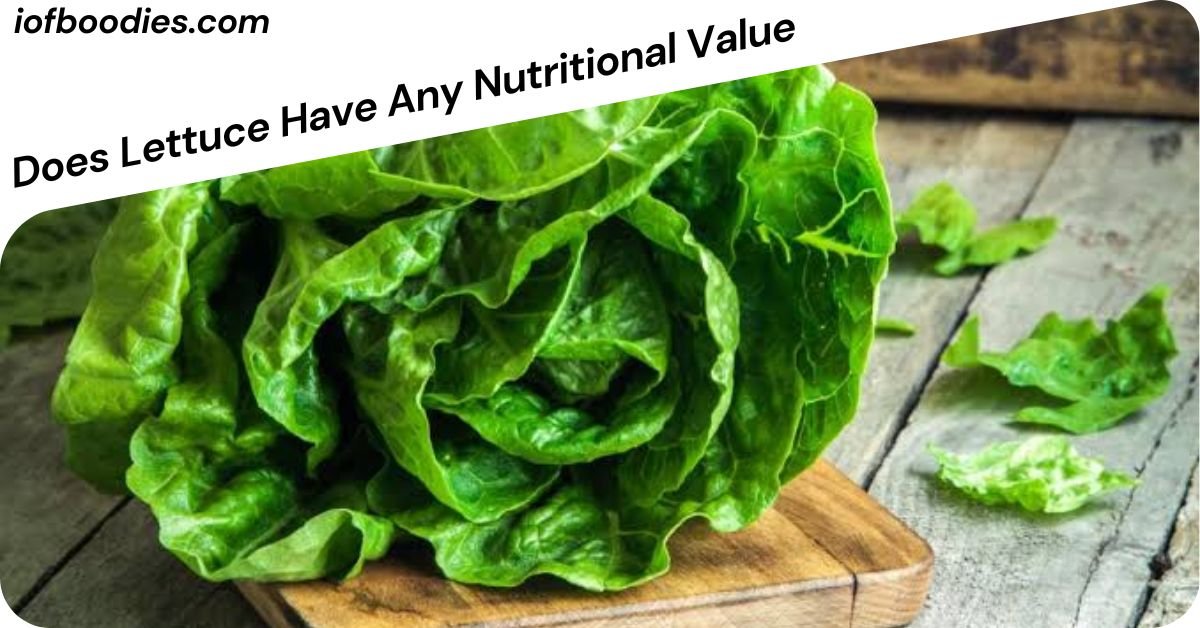 Does Lettuce Have Any Nutritional Value