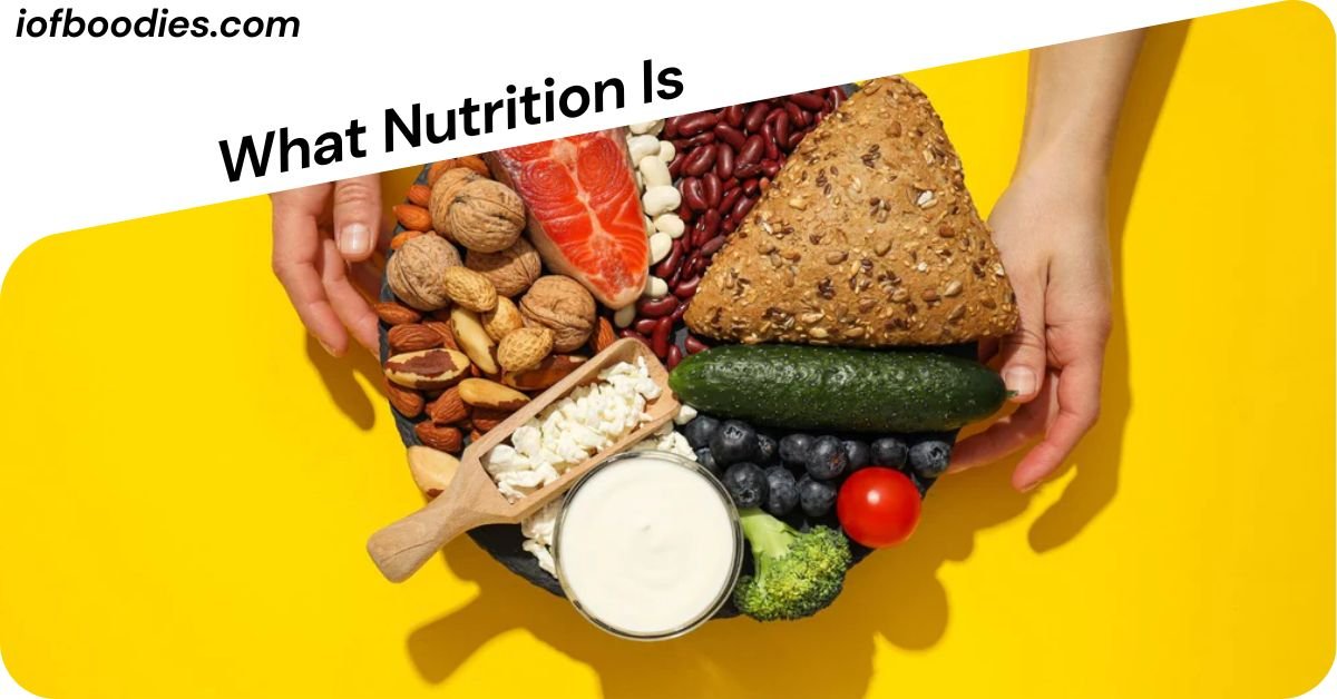 What Nutrition Is