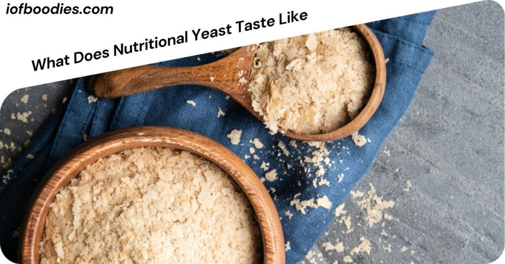 What Does Nutritional Yeast Taste Like