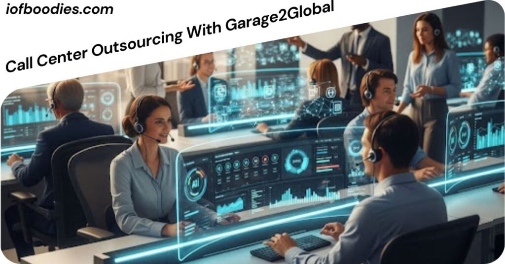 Call Center Outsourcing With Garage2Global