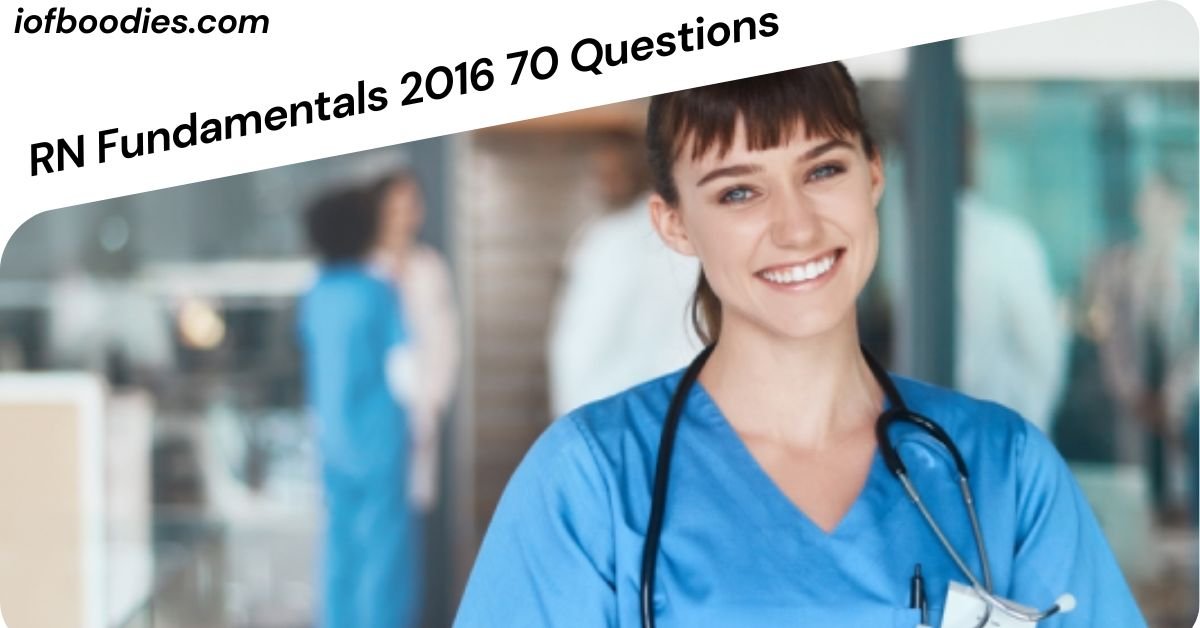 RN Fundamentals 2016 70 Questions