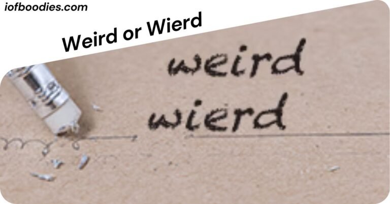 Weird or Wierd