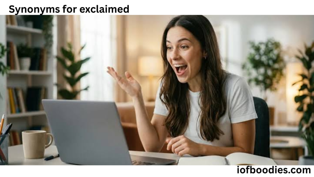 synonyms for exclaimed